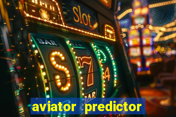 aviator predictor v4.0 apk